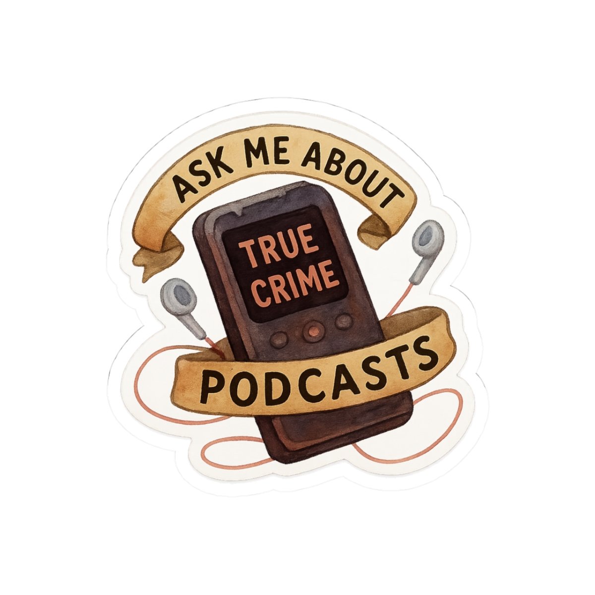 True Crime Podcasts Sticker | Funny Vinyl Decal - Official stickers merchandise